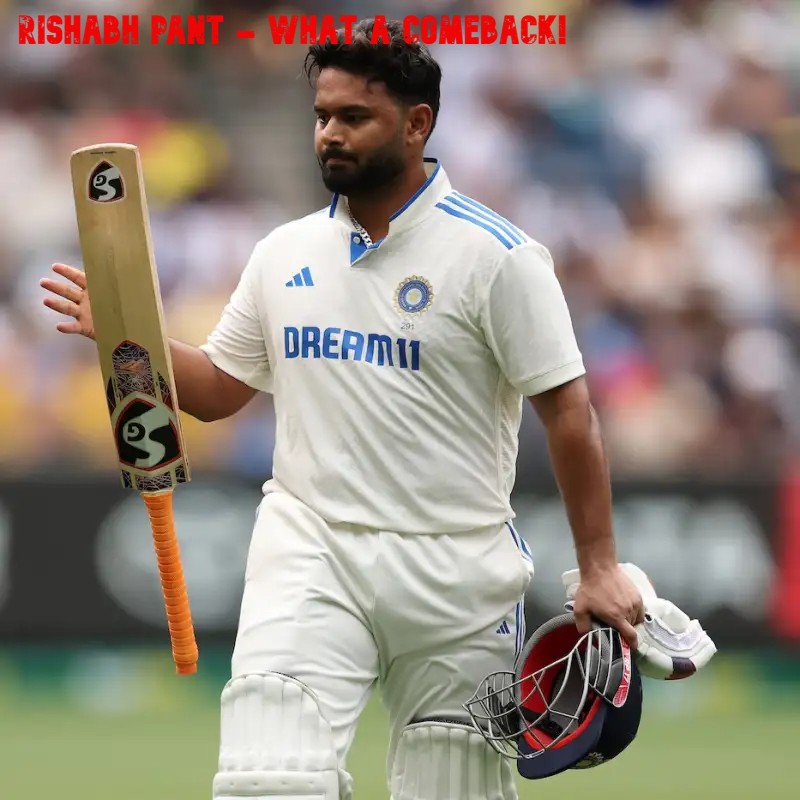 Rishabh Pant - What A Comeback!